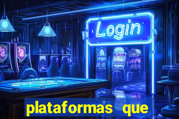 plataformas que estao pagando bem